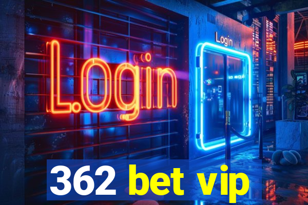 362 bet vip